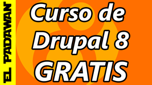 Curso de Drupal 8 en Español Gratis