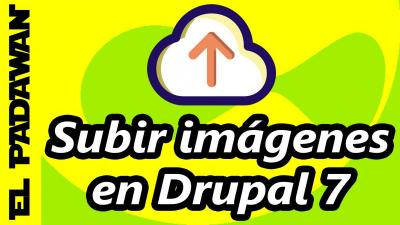Como subir imagenes a Drupal 7